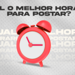 qual o melhor horário para postar nas redes sociais